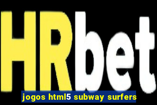 jogos html5 subway surfers